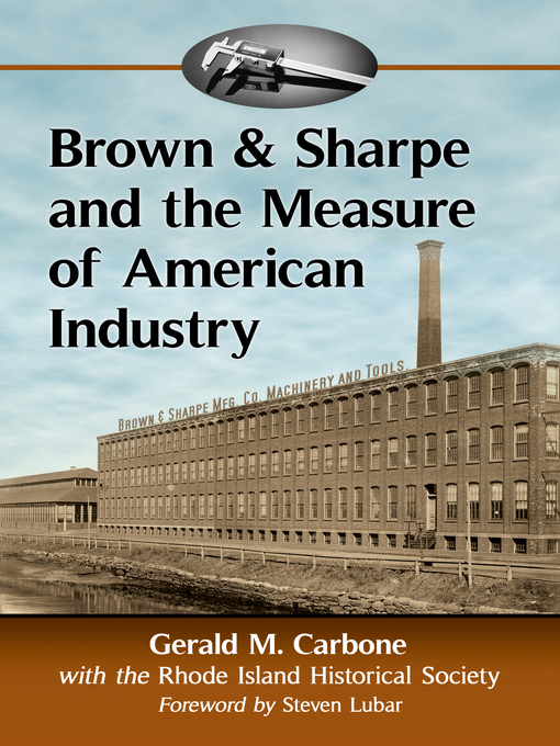 Title details for Brown & Sharpe and the Measure of American Industry by Gerald M. Carbone - Available